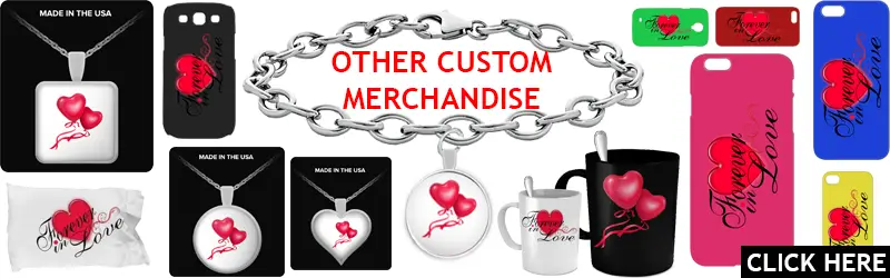 Click here for other custom merchandise